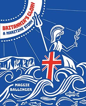 portada Britannia's Glory - a Maritime Story: Great Britain's Seafaring History Told in Verse (en Inglés)