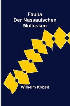 portada Fauna der Nassauischen Mollusken (en Alemán)