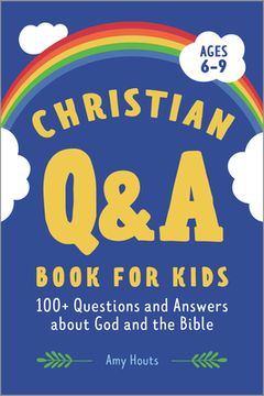 portada Christian q&a Book for Kids: 100+ Questions and Answers About god and the Bible (en Inglés)