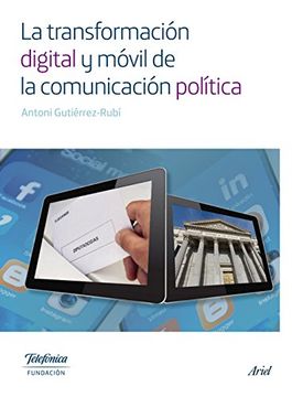 portada La transformación digital y móvil de la comunicación política (Colección Fundación Telefónica)