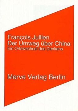 portada Der Umweg Über China: Ein Ortswechsel des Denkens (en Alemán)