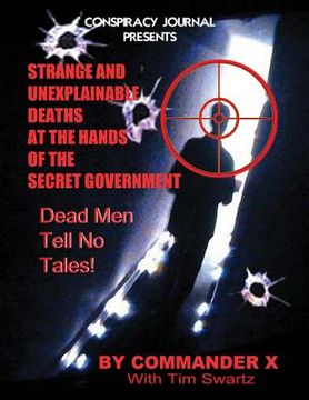 portada Strange and Unexplainable Deaths at the Hands of the Secret Government (en Inglés)