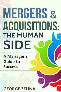 portada Mergers & Acquisitions: THE HUMAN SIDE: A Manager's Guide to Success (in English)