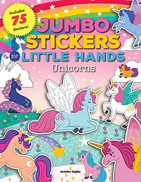 portada Jumbo Stickers for Little Hands: Unicorns: Includes 75 Stickers (3) (en Inglés)