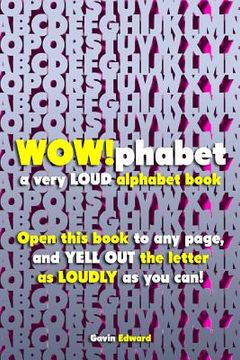 portada WOWphabet: a very LOUD alphabet book (en Inglés)