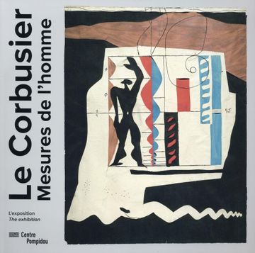 portada Le Corbusier, Mesures de L'homme; Album Exposition