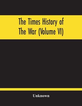 portada The Times History Of The War (Volume Vi)