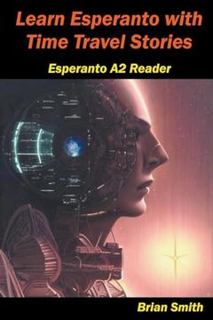 portada Learn Esperanto with Time Travel Stories (en Esperanto)