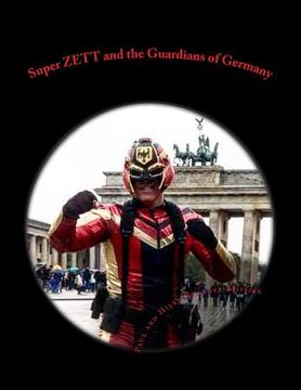 portada Super ZETT and the Guardians of Germany: Super ZETT Comic Rough Draft (en Alemán)