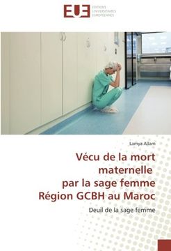 portada Vécu de la mort maternelle par la sage femme Région GCBH au Maroc: Deuil de la sage femme (Omn.Univ.Europ.) (French Edition)