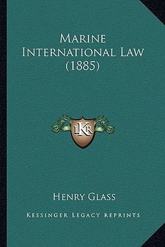 portada marine international law (1885) (en Inglés)