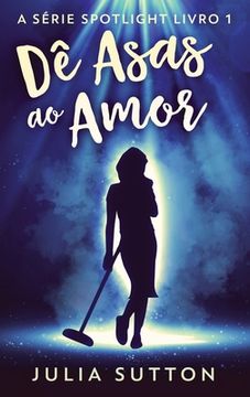 portada Dê Asas ao Amor (Hardback) (in Portuguese)