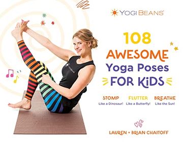 portada 108 Awesome Yoga Poses for Kids: Stomp Like a Dinosaur, Flutter Like a Butterfly, Breathe Like the Sun (en Inglés)
