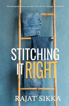 portada Stitching It Right: The Entrepreneurial Journey From A Car Garage To Harvard (en Inglés)