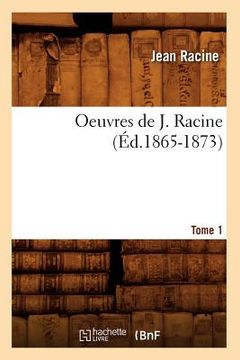 portada Oeuvres de J. Racine. Tome 1 (Éd.1865-1873) (en Francés)