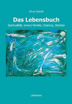 portada Das Lebensbuch: Spiritualität, innere Familie, Clearing, Sterben