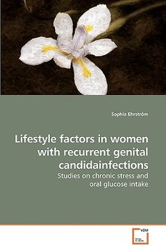 portada lifestyle factors in women with recurrent genital candidainfections (en Inglés)