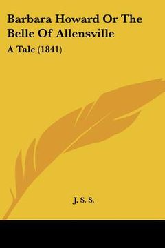 portada barbara howard or the belle of allensville: a tale (1841) (en Inglés)
