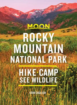 portada Moon Rocky Mountain National Park: Hike, Camp, see Wildlife, Avoid Crowds (Travel Guide) 