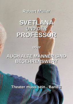portada Svetlana und der Professor: Auch alte Männer sind begehrenswert (in German)