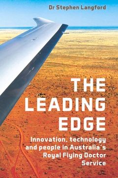portada Leading Edge: Innovation, Technology and People in Australia's Royal Flying Doctor Service (en Inglés)