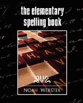 portada the elementary spelling book (new edition) (en Inglés)
