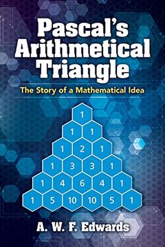 portada Pascal's Arithmetical Triangle: The Story of a Mathematical Idea (in English)