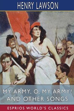 portada My Army, o, my Army! And Other Songs (Esprios Classics) (en Inglés)