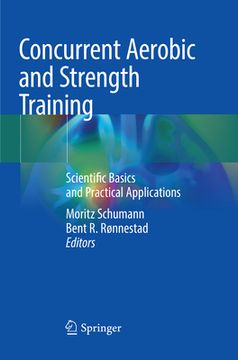 portada Concurrent Aerobic and Strength Training: Scientific Basics and Practical Applications (en Inglés)
