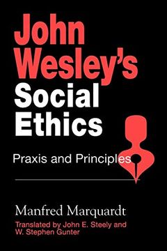 portada John Wesley's Social Ethics: Praxis and Principles (en Inglés)