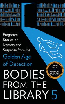 portada Bodies From the Library 5: Forgotten Stories of Mystery and Suspense From the Golden age of Detection (en Inglés)