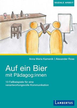 portada Auf ein Bier mit Pädagog: Innen: 13 Fallbeispiele für Eine Verantwortungsvolle Kommunikation (en Alemán)