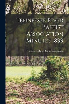 portada Tennessee River Baptist Association Minutes 1899 (en Inglés)