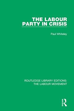 portada The Labour Party in Crisis (Routledge Library Editions: The Labour Movement) (en Inglés)