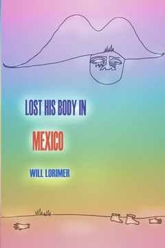 portada Lost His Body In Mexico (in English)