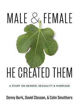 portada Male and Female he Created Them: A Study on Gender, Sexuality, & Marriage (en Inglés)