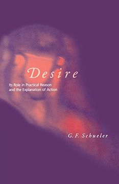 portada Desire: Its Role in Practical Reason and the Explanation of Action (a Bradford Book) (en Inglés)