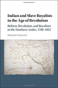 portada Indian and Slave Royalists in the age of Revolution (Cambridge Latin American Studies) (en Inglés)