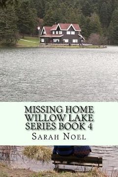 portada Missing Home: A novel about forgiveness, understanding, and figuring out who you are. (in English)