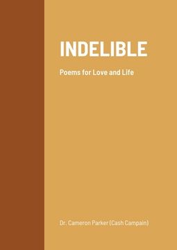 portada Indelible: Poems for Love and Life (en Inglés)