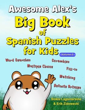 portada Awesome Alex's Big Book of Spanish Puzzles for Kids - Volume 2