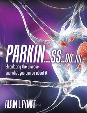 portada Parkin. Ss. Oo. Nn: Elucidating the Disease and What you can do About it 