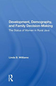 portada Development, Demography, and Family Decision-Making: The Status of Women in Rural Java (en Inglés)
