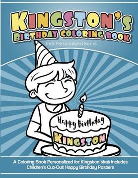 portada Kingston's Birthday Coloring Book Kids Personalized Books: A Coloring Book Personalized for Kingston that includes Children's Cut Out Happy Birthday P (en Inglés)