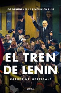 portada El Tren de Lenin: Los Orígenes de la Revolución Rusa