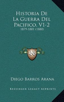 portada Historia de la Guerra del Pacifico, V1-2: 1879-1881 (1880) (in Spanish)