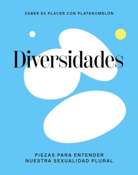 portada Diversidades: Piezas Para Entender Nuestra Sexualidad Plural (in Spanish)