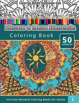 portada Coloring Book For Grown-Ups: Moons & Stars Mandala Coloring Book (en Inglés)
