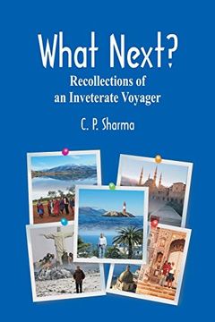 portada What Next? Recollections of an Inveterate Voyager (in English)
