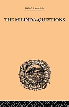 portada The Milinda-Questions: An Inquiry Into its Place in the History of Buddhism With a Theory as to its Author (en Inglés)